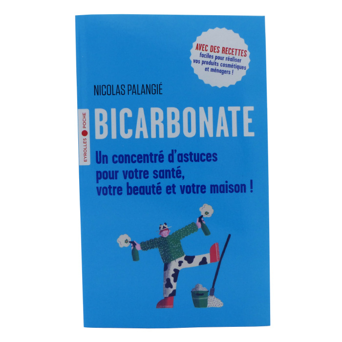 Livre "Bicarbonate; un concentré d'astuces pour votre maison, votre santé, votre beauté" - Nouvelle édition