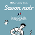 Mini Guide-express du Savon Noir : 16 astuces
