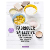Livre "Fabriquer sa lessive, son dentifrice, son shampoing, ses produits d'entretien..." par Régine Quéva - Page de couverture 